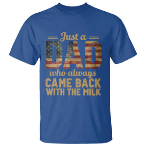 Just A Dad Who Always Came Back With The Milk T Shirt Retro American Flag TS10 Royal Blue Print Your Wear