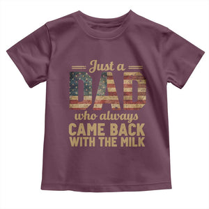 Just A Dad Who Always Came Back With The Milk Toddler T Shirt Retro American Flag TS10 Maroon Print Your Wear