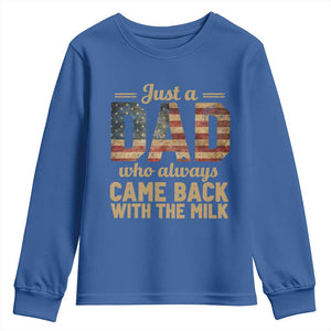 Just A Dad Who Always Came Back With The Milk Youth Sweatshirt Retro American Flag TS10 Royal Blue Print Your Wear