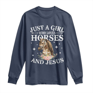 Just A Girl Who Loves Horses And Jesus Long Sleeve Shirt Christian Girls Horse TS11 Navy Print Your Wear