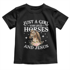 Just A Girl Who Loves Horses And Jesus Toddler T Shirt Christian Girls Horse TS11 Black Print Your Wear