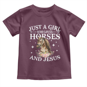 Just A Girl Who Loves Horses And Jesus Toddler T Shirt Christian Girls Horse TS11 Maroon Print Your Wear