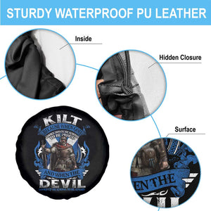 Kilt Because When God Looks Down He Knows To Be Proud And When The Devil Looks Up He Knows To Be Afraid Spare Tire Cover TS11 Print Your Wear
