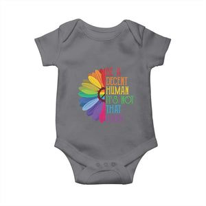 LGBTQ Be A Decent Human Its Not That Hard Baby Onesie Rainbow Flower TS11 Charcoal Print Your Wear