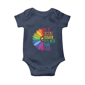 LGBTQ Be A Decent Human Its Not That Hard Baby Onesie Rainbow Flower TS11 Navy Print Your Wear