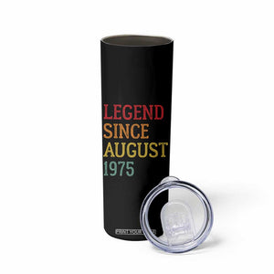 Legend Since August 1975 Skinny Tumbler Vintage Retro 50th Birthday Gifts TS10 Print Your Wear