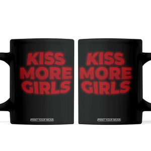 Lesbian Coffee Mug Kiss More Girls Funny Pride Month TS10 Black Print Your Wear