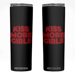 Lesbian Skinny Tumbler Kiss More Girls Funny Pride Month TS10 Black Print Your Wear
