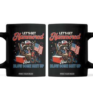 Lets Get Hammered and Blow Some Shit Up Coffee Mug Raccoon 4th Of July America TS10 Black Print Your Wear