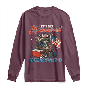 Lets Get Hammered and Blow Some Shit Up Long Sleeve Shirt Raccoon 4th Of July America TS10 Maroon Print Your Wear