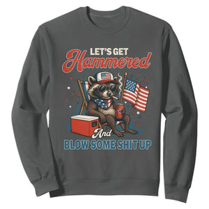 Lets Get Hammered and Blow Some Shit Up Sweatshirt Raccoon 4th Of July America TS10 Dark Heather Print Your Wear