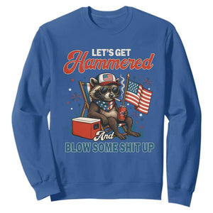 Lets Get Hammered and Blow Some Shit Up Sweatshirt Raccoon 4th Of July America TS10 Royal Blue Print Your Wear