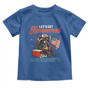 Lets Get Hammered and Blow Some Shit Up Toddler T Shirt Raccoon 4th Of July America TS10 Royal Blue Print Your Wear