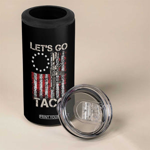 Lets Go Taco Betsy Ross Flag 4 in 1 Can Cooler Tumbler Vintage Patriotic Rifle Gun Rights TS02 Print Your Wear
