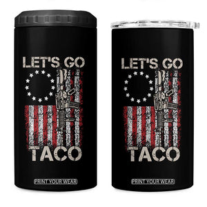 Lets Go Taco Betsy Ross Flag 4 in 1 Can Cooler Tumbler Vintage Patriotic Rifle Gun Rights TS02 One Size: 16 oz Black Print Your Wear