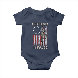 Lets Go Taco Betsy Ross Flag Baby Onesie Vintage Patriotic Rifle Gun Rights TS02 Navy Print Your Wear