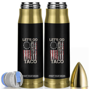 Lets Go Taco Betsy Ross Flag Bullet Tumbler Vintage Patriotic Rifle Gun Rights TS02 Black Print Your Wear