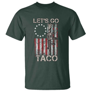 Lets Go Taco Betsy Ross Flag T Shirt Vintage Patriotic Rifle Gun Rights TS02 Dark Forest Green Print Your Wear