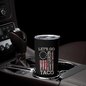 Lets Go Taco Betsy Ross Flag Tumbler Cup Vintage Patriotic Rifle Gun Rights TS02 Print Your Wear