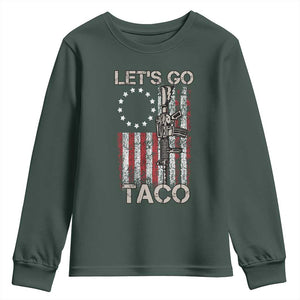 Lets Go Taco Betsy Ross Flag Youth Sweatshirt Vintage Patriotic Rifle Gun Rights TS02 Dark Forest Green Print Your Wear