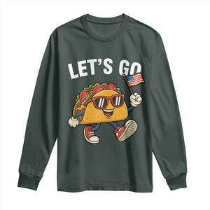 Lets Go Taco Patriotic Long Sleeve Shirt Funny 4th of July Food Humor TS02 Dark Forest Green Print Your Wear