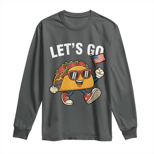 Lets Go Taco Patriotic Long Sleeve Shirt Funny 4th of July Food Humor TS02 Dark Heather Print Your Wear