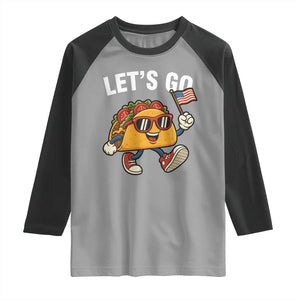 Lets Go Taco Patriotic Raglan Shirt Funny 4th of July Food Humor TS02 Sport Gray Black Print Your Wear