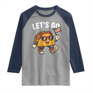 Lets Go Taco Patriotic Raglan Shirt Funny 4th of July Food Humor TS02 Sport Gray Navy Print Your Wear