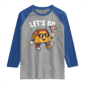 Lets Go Taco Patriotic Raglan Shirt Funny 4th of July Food Humor TS02 Sport Gray Royal Print Your Wear