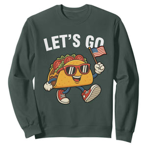 Lets Go Taco Patriotic Sweatshirt Funny 4th of July Food Humor TS02 Dark Forest Green Print Your Wear