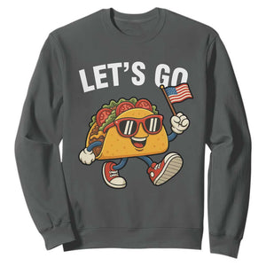 Lets Go Taco Patriotic Sweatshirt Funny 4th of July Food Humor TS02 Dark Heather Print Your Wear