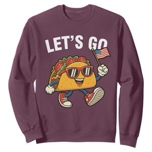 Lets Go Taco Patriotic Sweatshirt Funny 4th of July Food Humor TS02 Maroon Print Your Wear