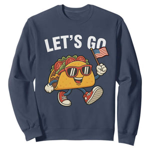 Lets Go Taco Patriotic Sweatshirt Funny 4th of July Food Humor TS02 Navy Print Your Wear