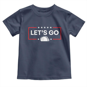 Let's Go Taco Toddler T Shirt Tacos for President Political Satire TS02 Navy Print Your Wear