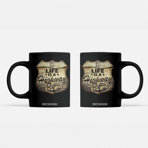 Life Is A Highway Road Trip Coffee Mug TS09 Black Print Your Wear