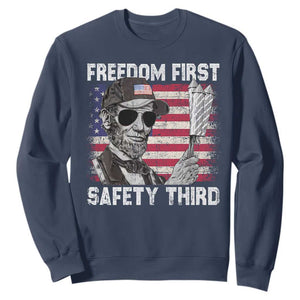 Lincoln 4th Of July Sweatshirt Abe Freedom First Safety Third American Flag TS10 Navy Print Your Wear