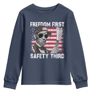 Lincoln 4th Of July Youth Sweatshirt Abe Freedom First Safety Third American Flag TS10 Navy Print Your Wear