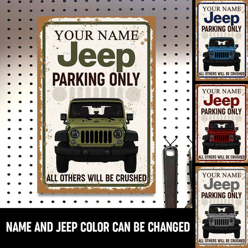 Personalized Jeep Metal Sign Jeep Parking All Others Will Be Crushed Metal Sign CTM One Size 24x18 inch (60.96x45.72 cm) Custom - Printyourwear