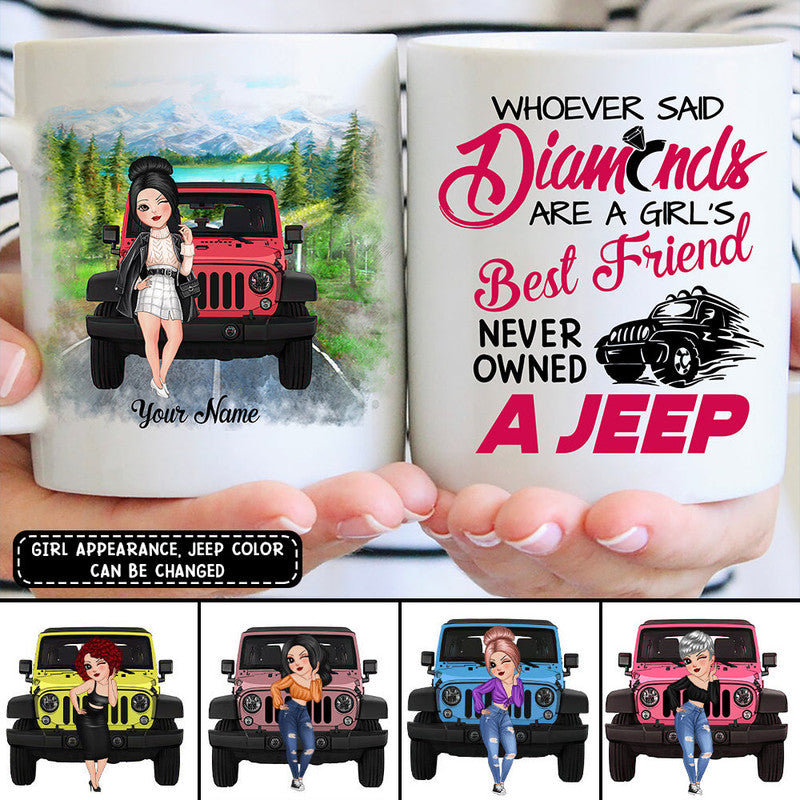 Personalized Jeep Mug Whoever Said Diamonds Are A Girls Best Friend Has Never Owned A Jeep CTM One Size 11oz size Custom - Printyourwear