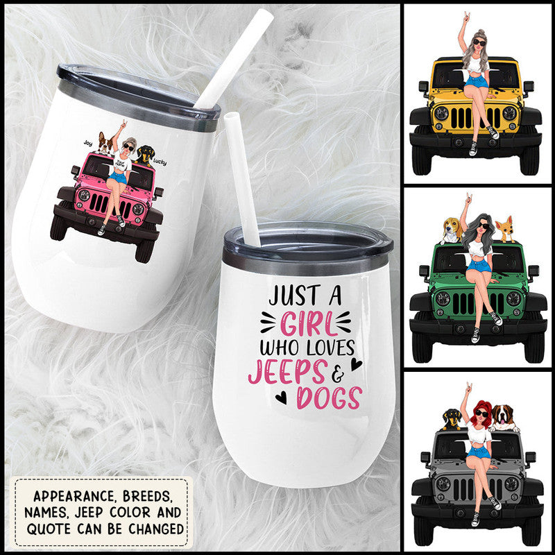 Personalized Jeep Wine Tumbler Just A Girl Who Loves Jeep and Dogs (No Straw Included) CTM 12 OZ Custom - Printyourwear
