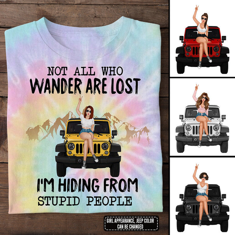 Custom Jeep Tee Shirts Not All Who Wander Are Lost Im Hiding From Stupid People Jeep Girl Tie Dye CTM Custom - Printyourwear