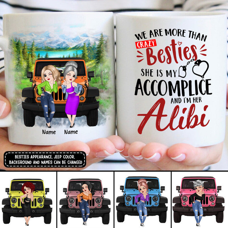 Personalized Jeep Mug We Are More Than Besties Shes My Accomplice and Im Her Alibi Jeep Besties CTM One Size 11oz size Custom - Printyourwear