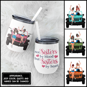 Personalized JP Wine Tumbler Not Sister By Blood But Sister By Heart (No Straw Included) CTM 12 OZ Custom - Printyourwear