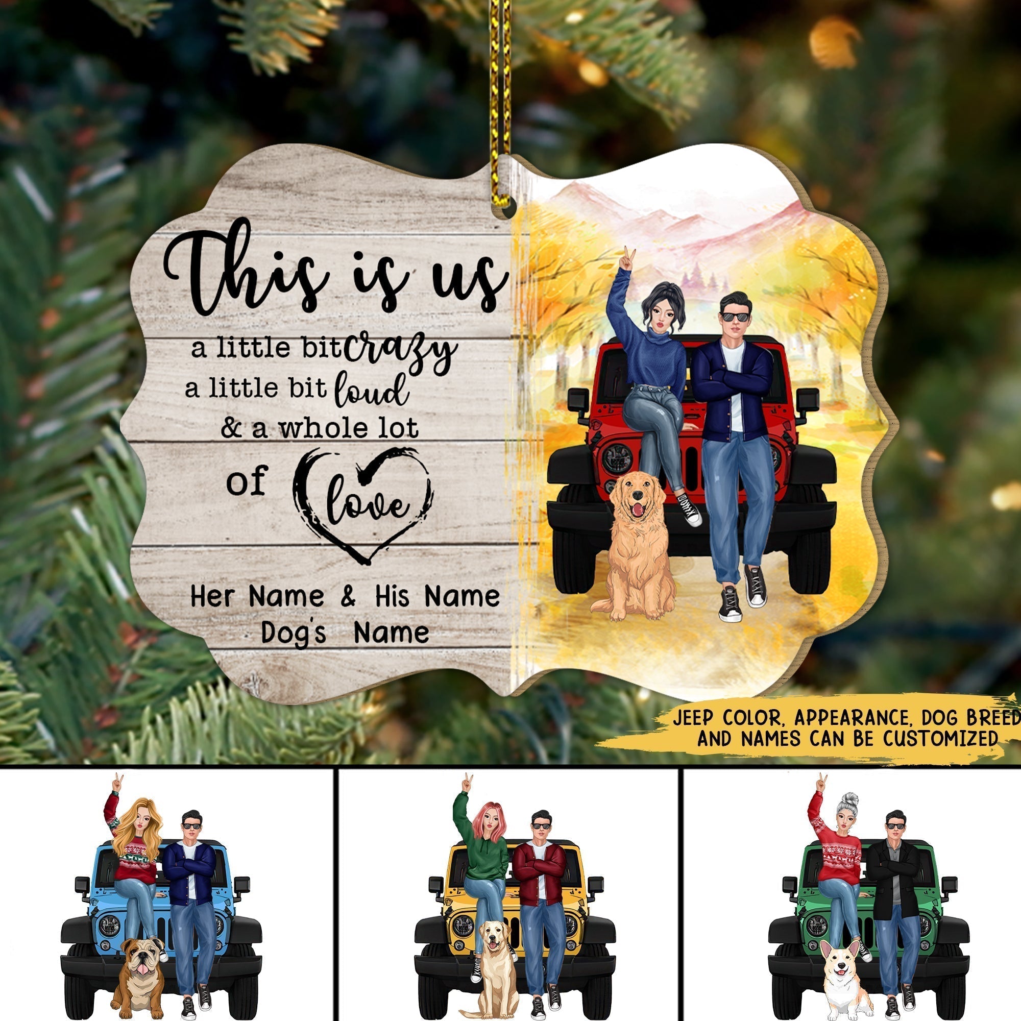 Personalized Jeep Christmas Ornaments Jeep This Is Us A Little Bit Crazy A Little Bit Loud and A Whole Lot Of Love CTM Ornament Custom - Printyourwear