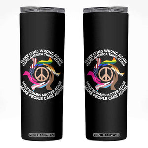 Make Lying Wrong Again Make America Think Again Skinny Tumbler Humans Rights Hand Peace TS11 Black Print Your Wear