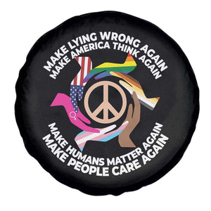 Make Lying Wrong Again Make America Think Again Spare Tire Cover Humans Rights Hand Peace TS11 Print Your Wear