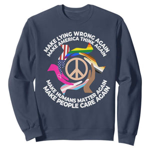 Make Lying Wrong Again Make America Think Again Sweatshirt Humans Rights Hand Peace TS11 Navy Print Your Wear