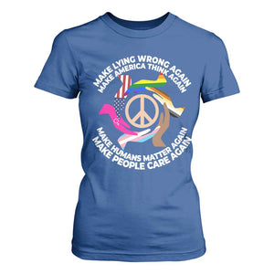 Make Lying Wrong Again Make America Think Again T Shirt For Women Humans Rights Hand Peace TS11 Royal Blue Print Your Wear