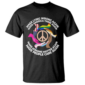 Make Lying Wrong Again Make America Think Again T Shirt Humans Rights Hand Peace TS11 Black Print Your Wear