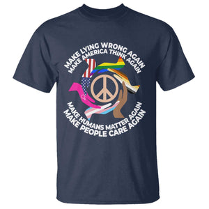 Make Lying Wrong Again Make America Think Again T Shirt Humans Rights Hand Peace TS11 Navy Print Your Wear